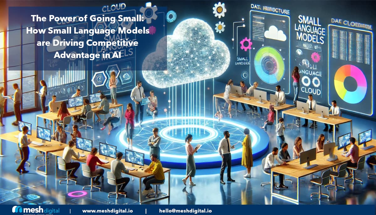 The Power of Going Small: How Small Language Models are Driving Competitive Advantage in AI