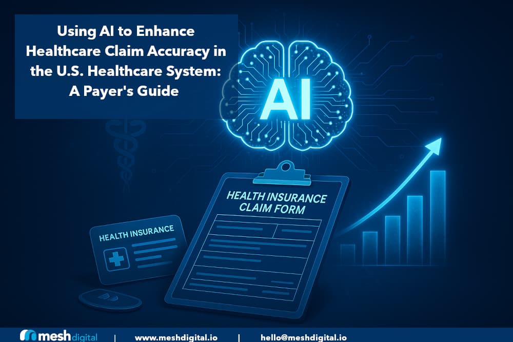 Using AI to Enhance Healthcare Claim Accuracy in the U.S. Healthcare System: A Payer's Guide