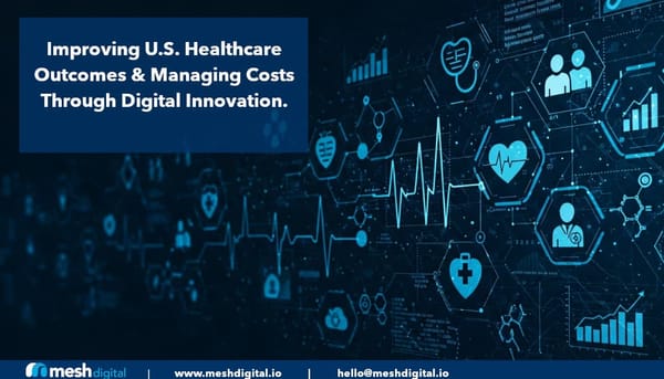 Strategies for Improving U.S. Healthcare Outcomes and Managing Costs Through Digital Innovation (2025): Part II (Digital Innovations)